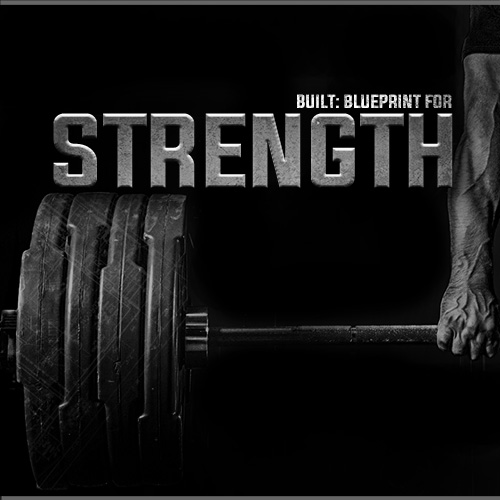 BUILT FOR STRENGTH