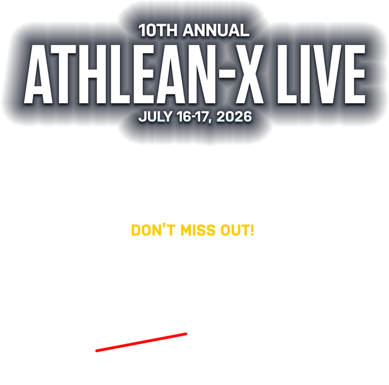 10th Annual ATHLEAN-X Live Event - July 16 to July 17, 2026